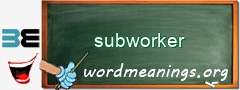 WordMeaning blackboard for subworker